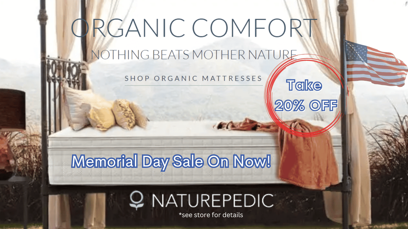 Memorial Day Mattress Sale Naturepedic Take 20% off
